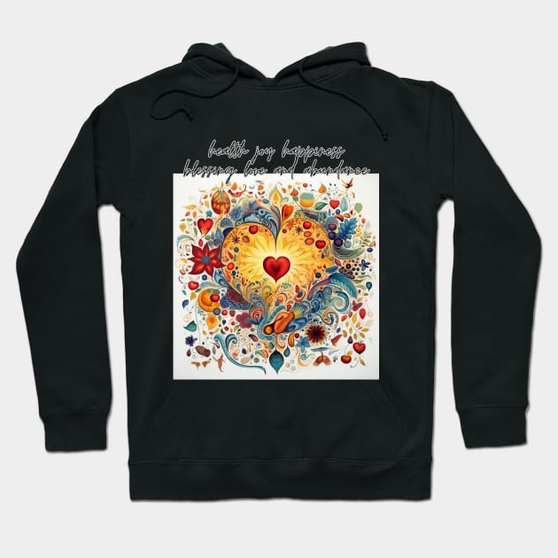 health joy happiness blessing love and abundance Hoodie by FehuMarcinArt